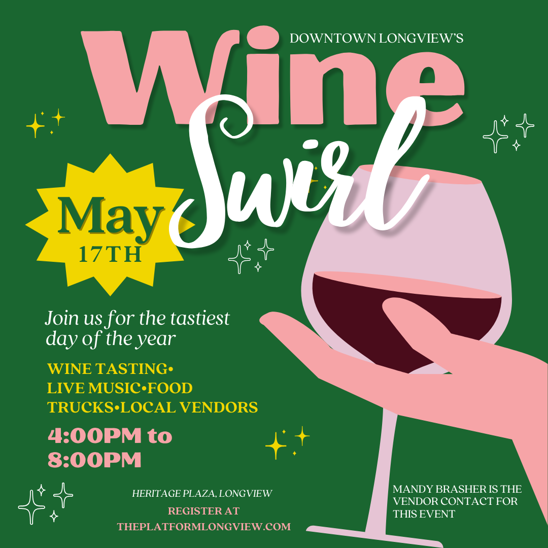 Downtown Longview's Wine Swirl-May 17th
